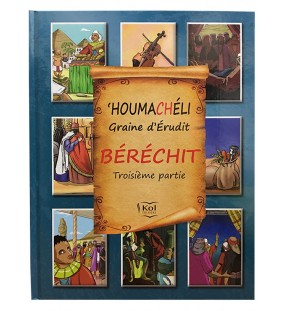 HOUMACHÉLI Graine d'Érudit - Béréchit - 3ème partie